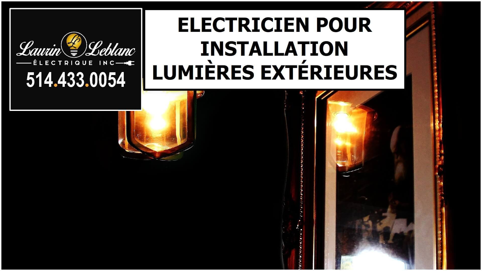 Installation lumière extérieur à Laval